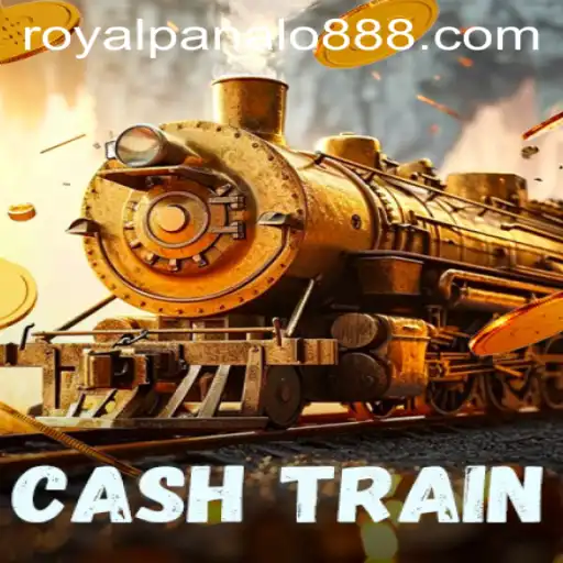 Exploring the Thrill of CashTrain and the Excitement of Royal Panalo