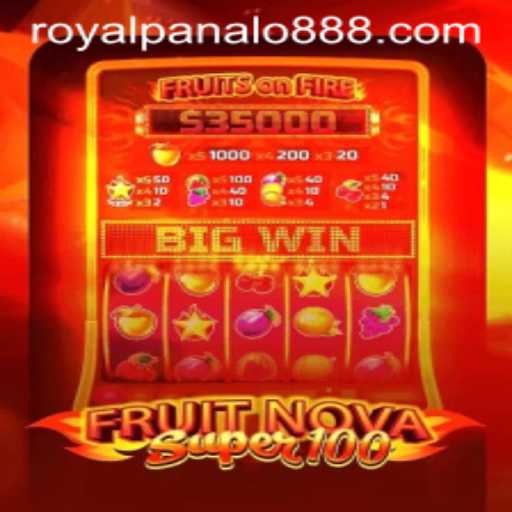 Discovering the Thrills of FruitNovaSuper100: A Royal Panalo Experience