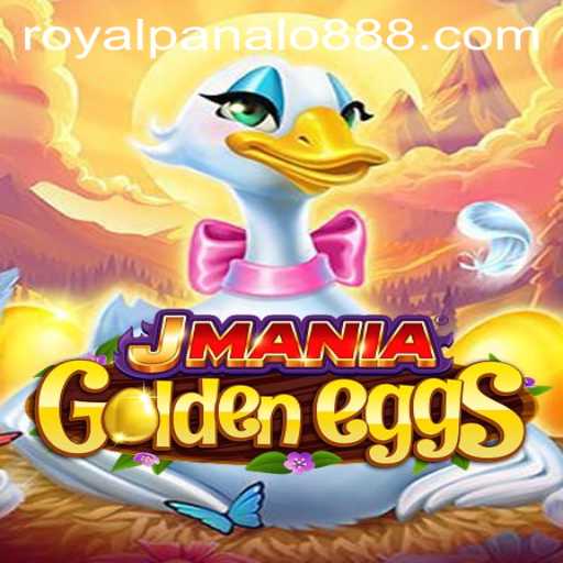 Discover the Excitement of JManiaGoldenEggs: A Royal Panalo Adventure